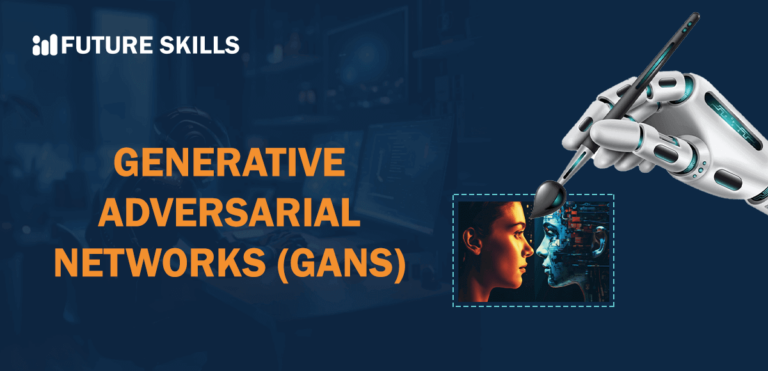A Deep Dive into Generative Adversarial Networks (GANs) - Future Skills ...