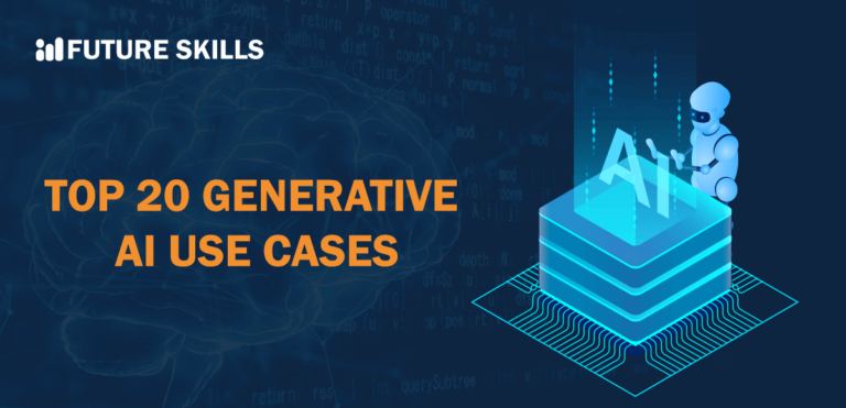 Top 20 Generative AI Use Cases - Future Skills Academy