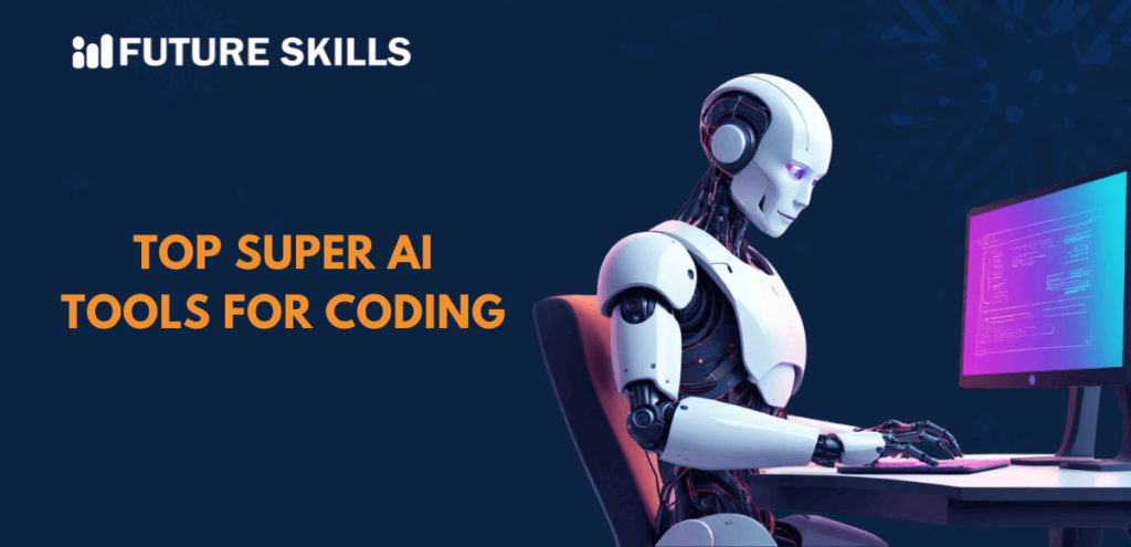 Top 10 Super AI Tools for Coding - Future Skills Academy