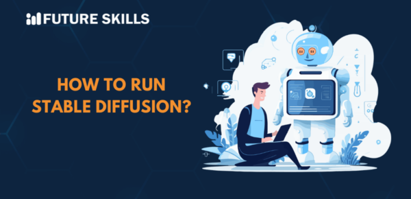 A Step By Step Guide To Run Stable Diffusion Future Skills Academy