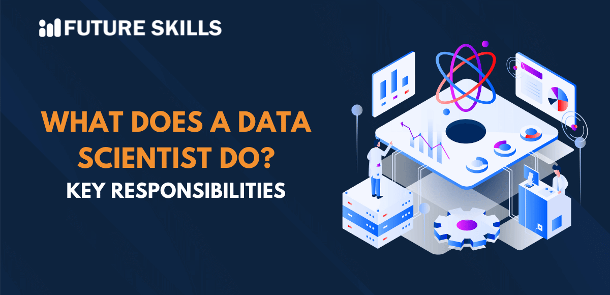 data scientist role and responsibilities