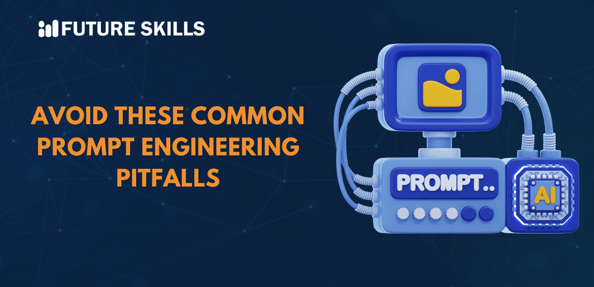 common prompt engineering mistakes