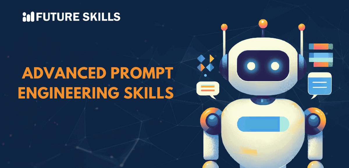 Mastering Prompt Engineering: Essential Skills for 2025