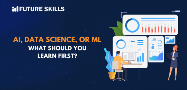 AI vs. Data Science vs. Machine Learning: What Should You Learn First ...